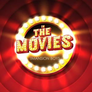 ดาวน์โหลดและฟังเพลง In The Movies พร้อมเนื้อเพลงจาก The Mansion Boys