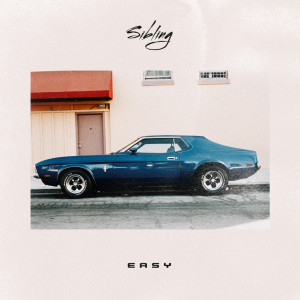 Listen to Easy song with lyrics from Sibling