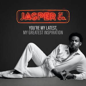 Jasper Street Co.的專輯You're My Latest, My Greatest Inspiration