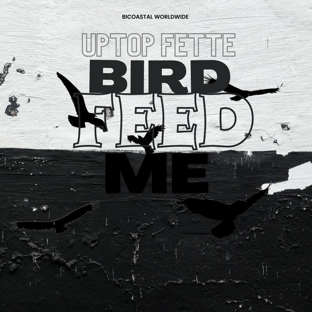 Bird Feed Me (Explicit)