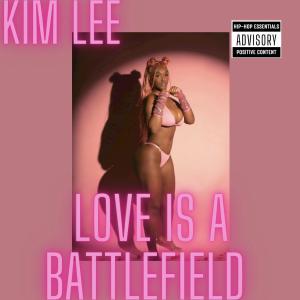 Kim Lee的專輯Love is a battlefield(feelings) (Explicit)