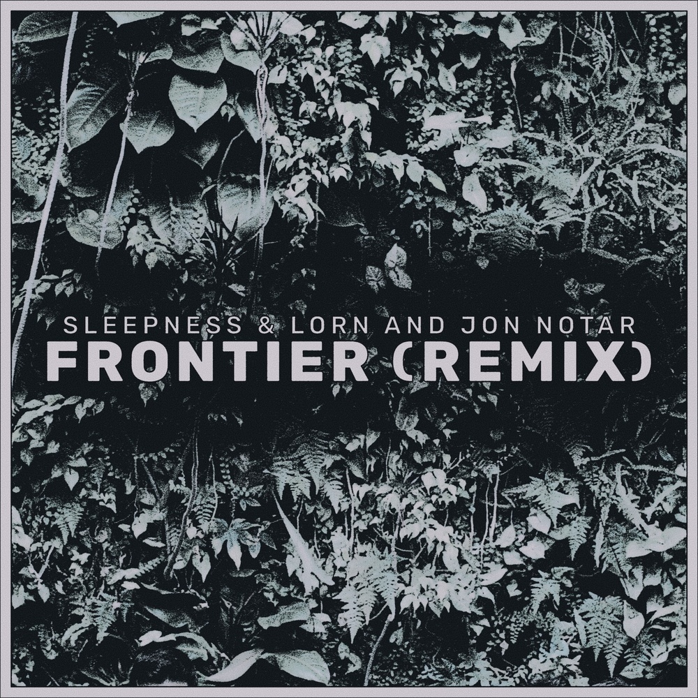 frontier (Jon Notar Remix)
