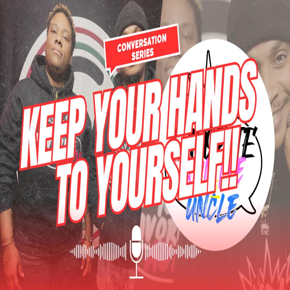 Keep Your Hands To Yourself (feat. Auntie Gee & Uncle P) (Explicit)