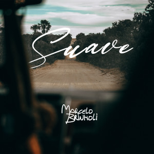 Listen to Suave song with lyrics from Marcelo Brinholi