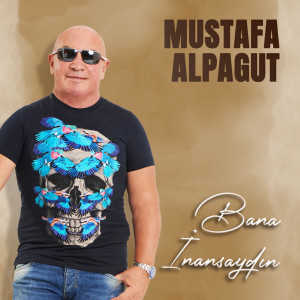 Mustafa Alpagut的專輯Bana İnansaydın