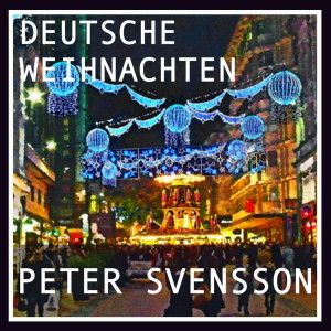 Album Deutsche Weihnachten from Peter Svensson