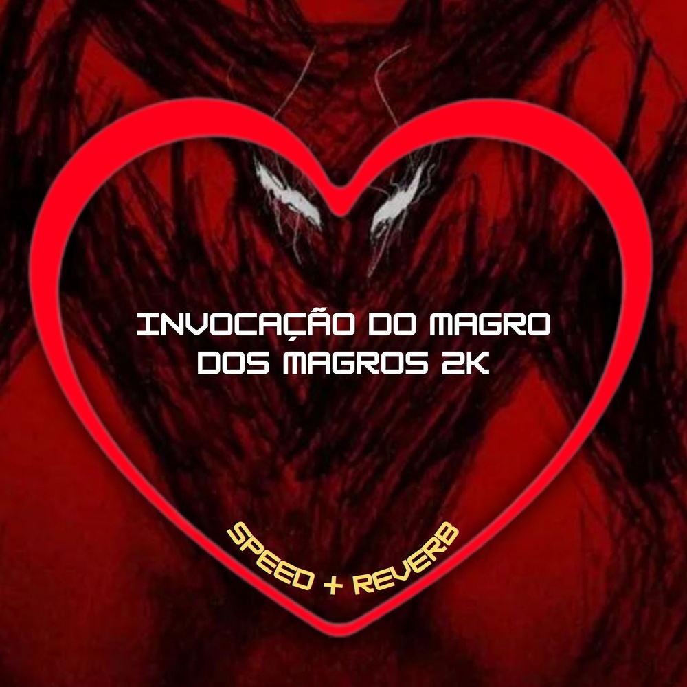 Invocação do Magro dos Magros 2k (Speed + Reverb|Explicit)