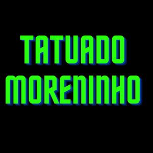 Album TATUADO MORENINHO (Explicit) from MC PL