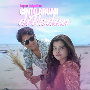 收听Anyqu的Cinto Aruah Dibadan歌词歌曲