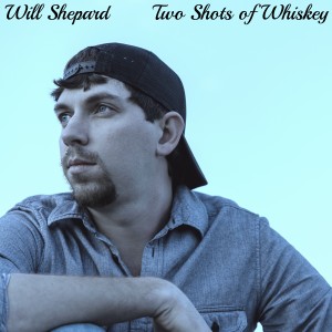 Will Shepard的專輯Two Shots of Whiskey