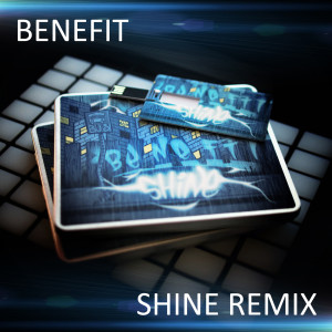 Listen to Shine Remix song with lyrics from Benefit
