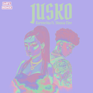 Album Jusko (JnR'l Remix) oleh Skusta Clee