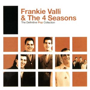 อัลบัม The Definitive Pop Collection ศิลปิน Frankie Valli & The Four Seasons