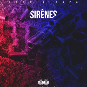 Listen to Sirènes (Explicit) song with lyrics from Gaza