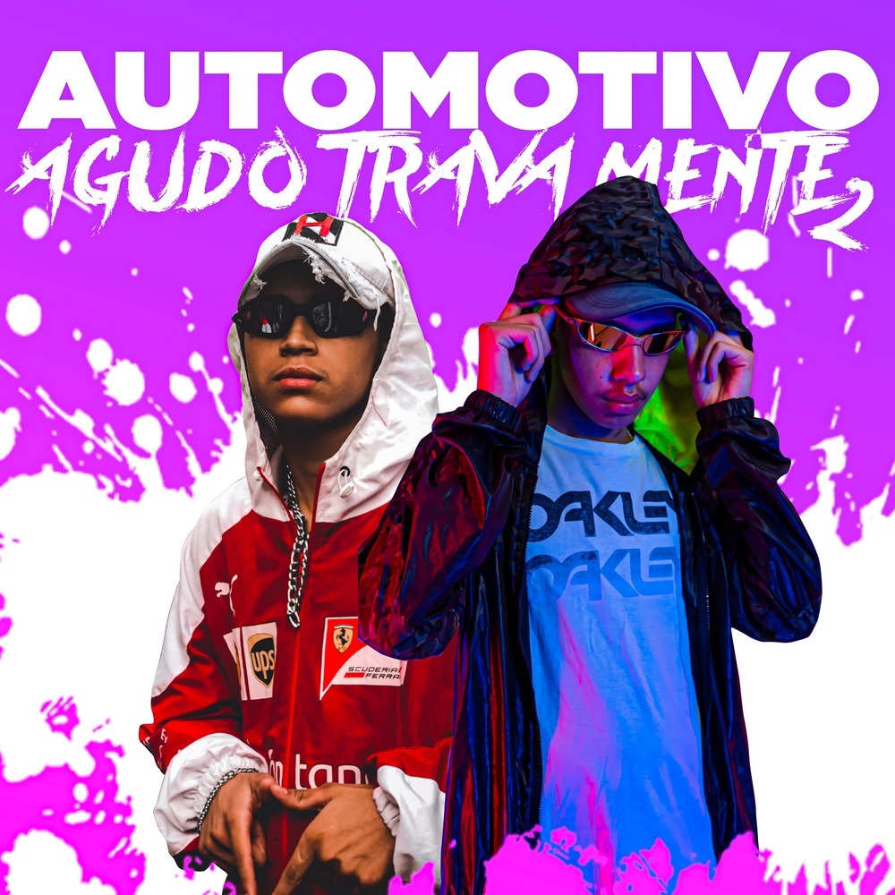 Automotivo Agudo Trava Mente 2 (Explicit)