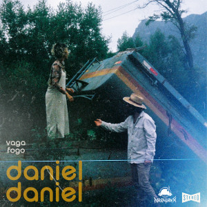 Listen to Daniel Daniel song with lyrics from Vaga Fogo