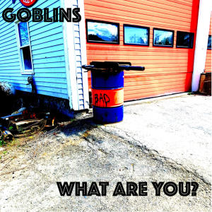 Goblins的專輯What Are You? (Explicit)