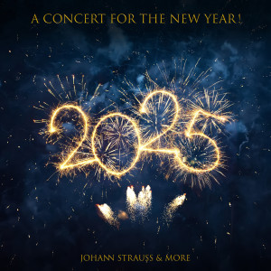 Johann Strauss II的專輯2025 - A Concert for the New Year