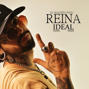 ดาวน์โหลดและฟังเพลง Reina Ideal (Demo 2025) พร้อมเนื้อเพลงจาก El Maldito Ivoo