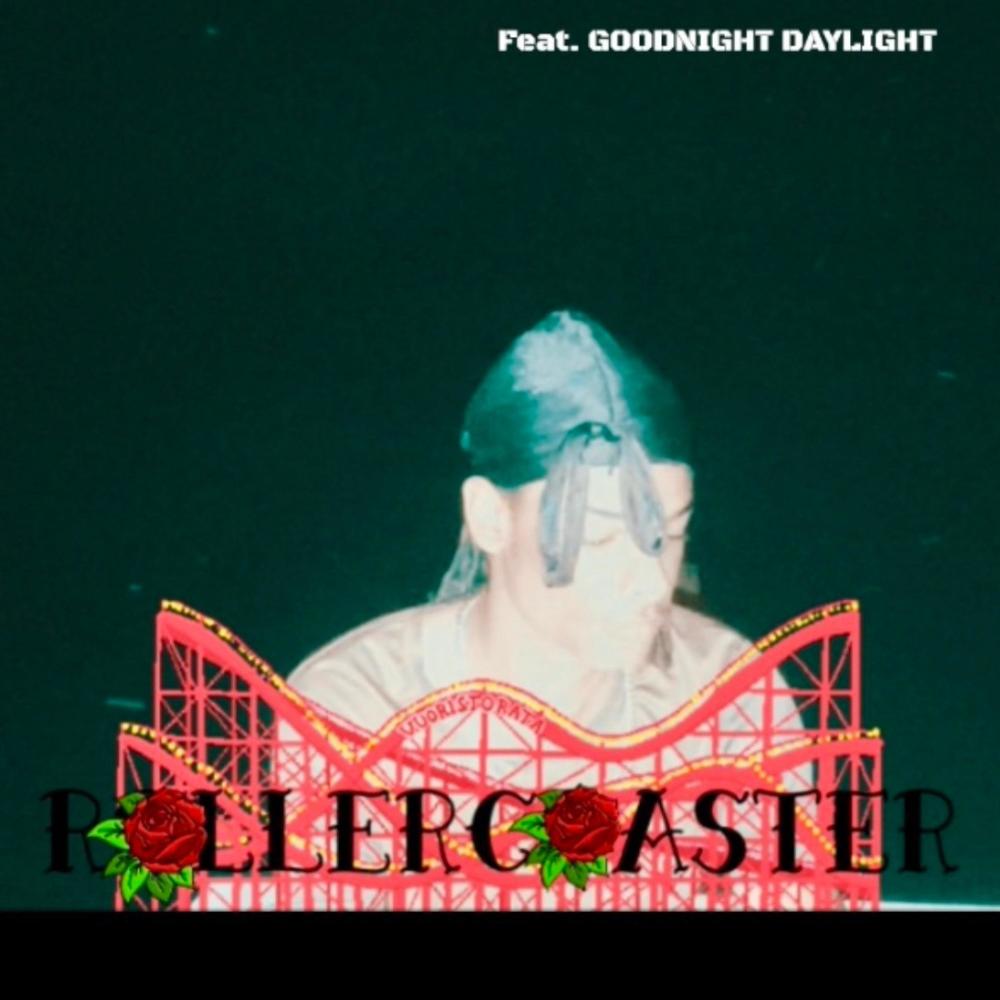 ROLLERCOASTER (feat. GOODNIGHT DAYLIGHT) (Explicit)