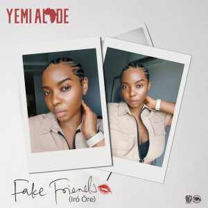 Album Fake Friends (Iró Òre) from Yemi Alade