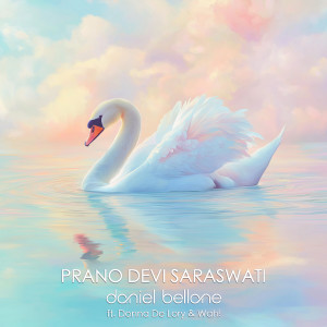 Listen to Prano Devi Saraswati song with lyrics from Daniel Bellone