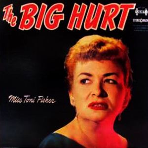 Listen to The Big Hurt song with lyrics from Tony Fisher