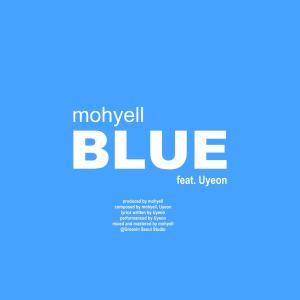mohyell的專輯Blue (feat. Uyeon)