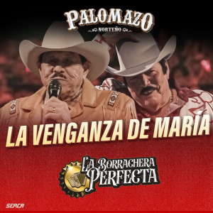 Album La Venganza De María (En Vivo) from PALOMAZO NORTEÑO