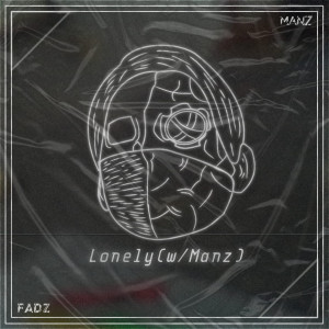 收聽DJ Fadz的Lonely歌詞歌曲