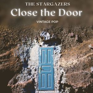 Album The Stargazers - Close the Door (Vintage Pop) from The Stargazers