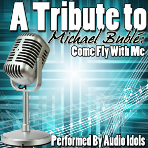 ดาวน์โหลดและฟังเพลง Come Fly with Me พร้อมเนื้อเพลงจาก Audio Idols