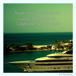 ดาวน์โหลดและฟังเพลง Noah Invites Moses to His Luxury Yacht Party to Celebrate the New Year พร้อมเนื้อเพลงจาก The Backdrop