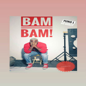 Listen to Bam Bam (Explicit) song with lyrics from Yaadman fka Yung L