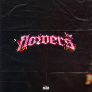 Deidara的專輯Flowers (Explicit)