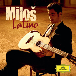 Milos Karadaglic的專輯Latino