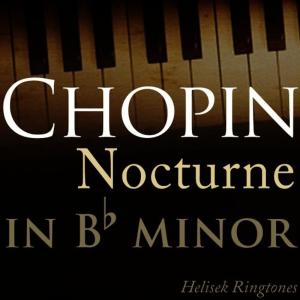 收聽Helisek Ringtones的Chopin: Nocturne in B-flat minor, Op. 9 No. 1歌詞歌曲