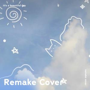 renewwed的專輯It's A Beautiful Day (Thank You For Sunshine) - Remake Cover