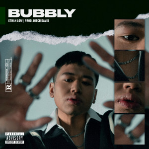 ดาวน์โหลดและฟังเพลง BUBBLY (Explicit) พร้อมเนื้อเพลงจาก Ethan Low