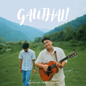 Listen to Gauthali song with lyrics from Shallum Lama