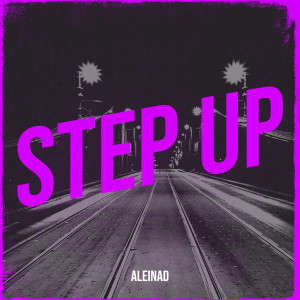 Listen to Step Up song with lyrics from Aleinad