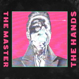 收聽The Hands的The Master歌詞歌曲