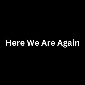 wslyy的專輯Here We Are Again