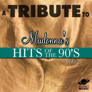 The Hit Co.的專輯A Tribute to Madonna's Hits of the 90's, Vol. 2