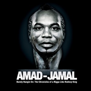 อัลบัม Barely Hangin On: The Chronicles of a N*gga Like Rodney King ศิลปิน Amad-Jamal