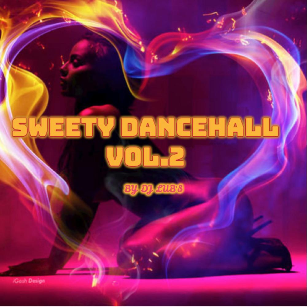 Sweety Dancehall, Vol. 2 (Explicit)
