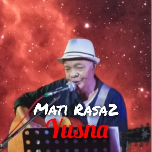 ดาวน์โหลดและฟังเพลง Mati Rasa 2 พร้อมเนื้อเพลงจาก Yusna
