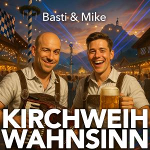 收聽Basti的Kirchweih Wahnsinn (Mi'm Sepp)歌詞歌曲