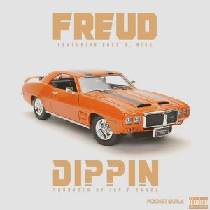 收聽Freud的Dippin (feat. Loso D. Nice) (Explicit)歌詞歌曲