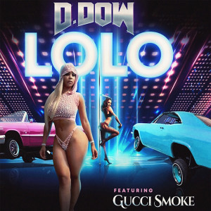 ดาวน์โหลดและฟังเพลง LoLo (其他) พร้อมเนื้อเพลงจาก D Dow